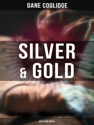 cover image of Silver & Gold (Western Novel)